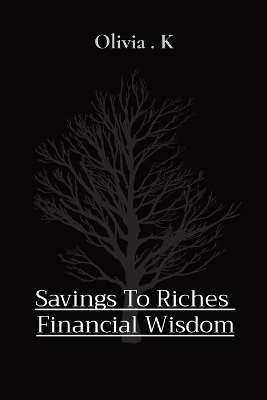 Book cover for Savings To Riches Financial Wisdom