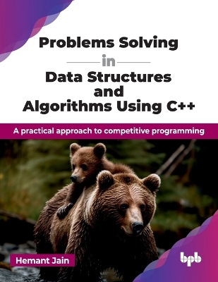 Book cover for Problems Solving in Data Structures and Algorithms Using C++