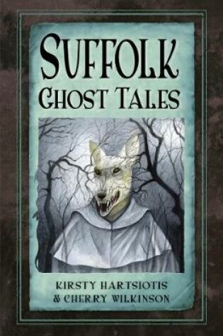 Cover of Suffolk Ghost Tales