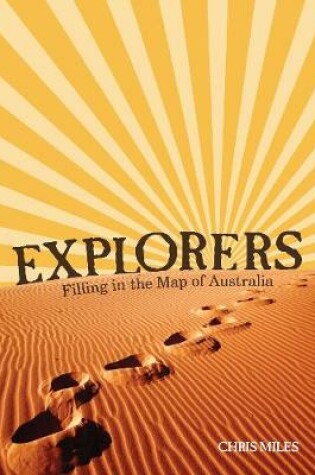 Cover of Explorers: Filling in the Map of Australia