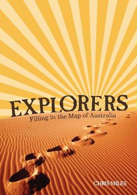 Cover of Explorers: Filling in the Map of Australia