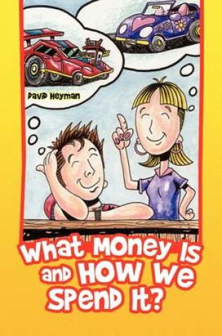 Cover of What Money Is and How We Spend It?