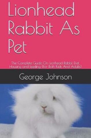 Cover of Lionhead Rabbit As Pet