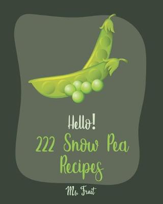 Book cover for Hello! 222 Snow Pea Recipes