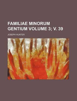 Book cover for Familiae Minorum Gentium Volume 3; V. 39