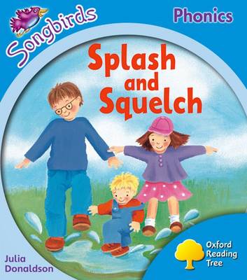 Book cover for Oxford Reading Tree: Level 3: Songbirds: Splash and Squelch