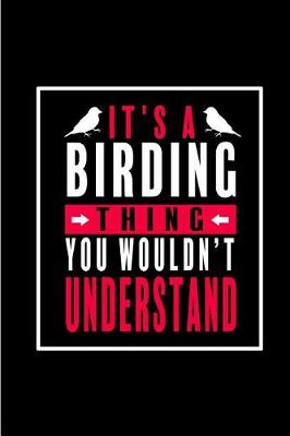 Book cover for It's a Birding Thing You Wouldn't Understand