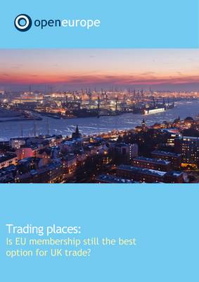 Book cover for Trading Places: is EU Membership Still He Best Option for UK Trade?
