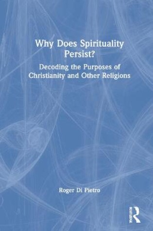 Cover of Why Does Spirituality Persist?