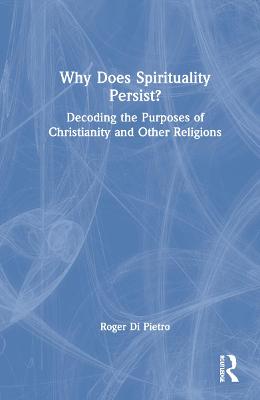 Book cover for Why Does Spirituality Persist?