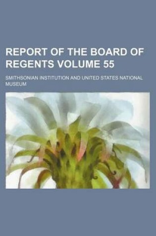 Cover of Report of the Board of Regents Volume 55