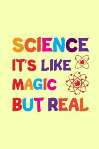 Cover of Science It's Like Magic But Real