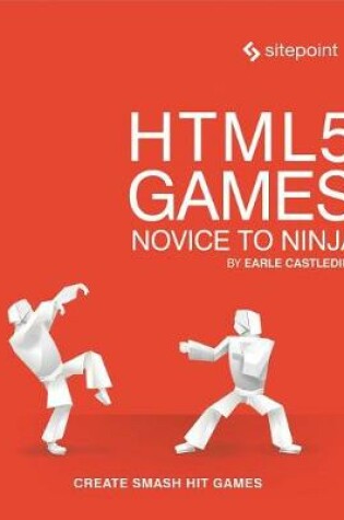 Cover of Html5 Games: Novice to Ninja