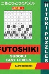 Book cover for 400 Futoshiki Sudoku and Hitori Puzzles. Easy Levels.