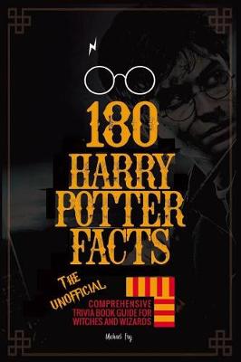 Book cover for 180 Harry Potter Facts - The Unofficial Comprehensive Trivia Book Guide for Witches and Wizards