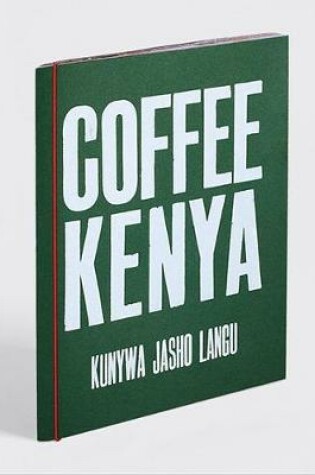 Cover of Kunywa Jasho Langu: Coffee Kenya