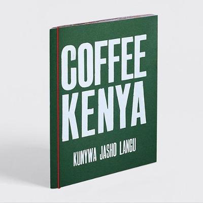 Cover of Kunywa Jasho Langu: Coffee Kenya