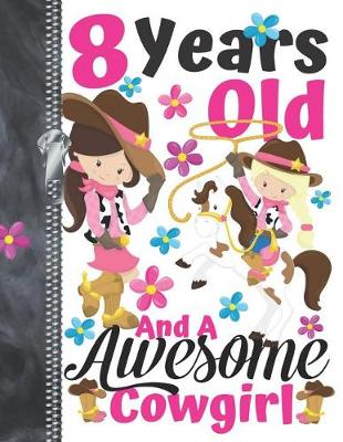 Book cover for 8 Years Old And A Awesome Cowgirl