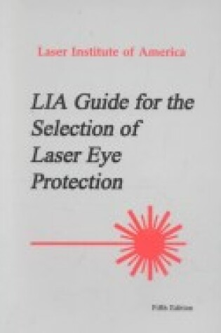 Cover of Lia Guide for the Selection of Laser Eye Protection