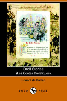 Book cover for Droll Stories (Les Contes Drolatiques) (Dodo Press)