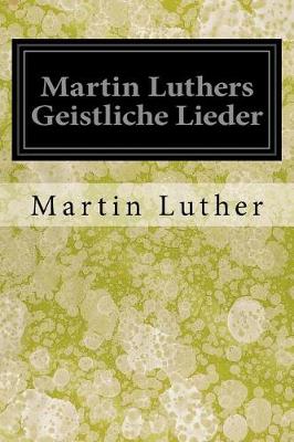 Book cover for Martin Luthers Geistliche Lieder