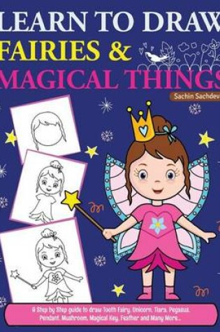 Cover of Learn to Draw Fairies and Magical Things