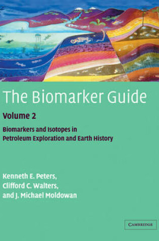 Cover of The Biomarker Guide: Volume 2, Biomarkers and Isotopes in Petroleum Systems and Earth History