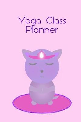 Book cover for Yoga Class Planner Violet Cat Meditating