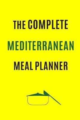 Book cover for The Complete Mediterranean Meal planner