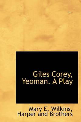 Book cover for Giles Corey, Yeoman. a Play