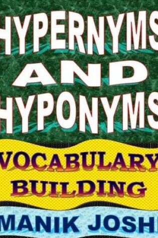 Cover of Hypernyms and Hyponyms: Vocabulary Building