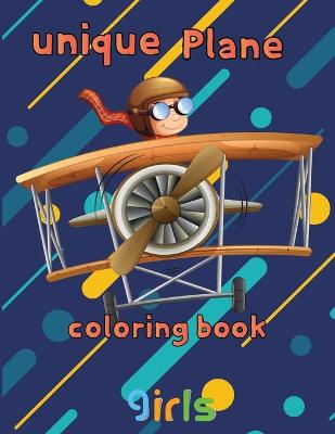 Book cover for Unique Plane Coloring Book girls