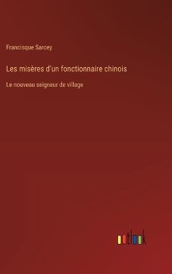 Book cover for Les mis�res d'un fonctionnaire chinois