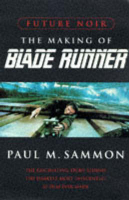 Book cover for Future Noir: the Making of "Blade Runner" (Export Only)