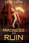 Book cover for To Madness and Ruin