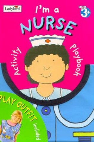 Cover of Let's Play I'm a Nurse