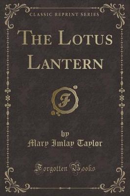 Book cover for The Lotus Lantern (Classic Reprint)