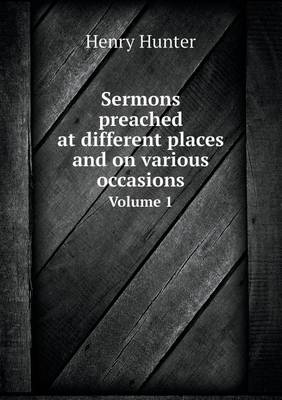 Book cover for Sermons preached at different places and on various occasions Volume 1