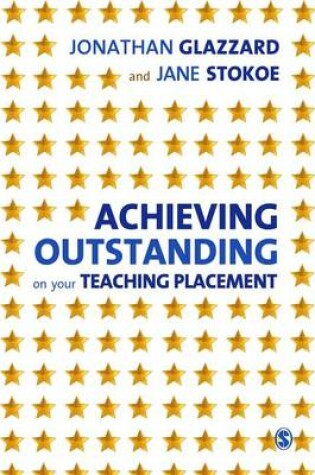 Cover of Achieving Outstanding on Your Teaching Placement
