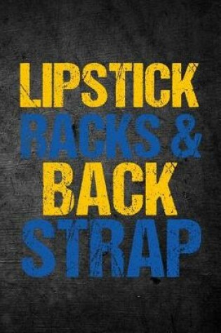 Cover of Lipstick Racks & Back Strap