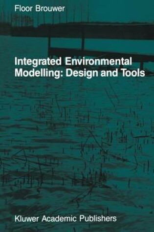 Cover of Integrated Environmental Modelling: Design and Tools