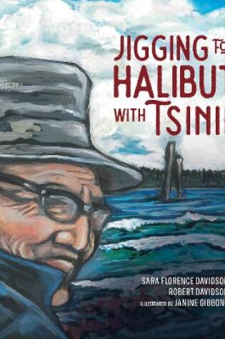 Cover of Jigging for Halibut With Tsinii