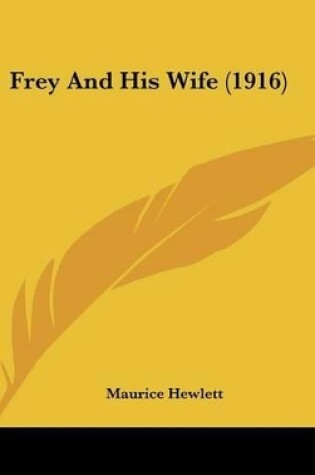 Cover of Frey And His Wife (1916)