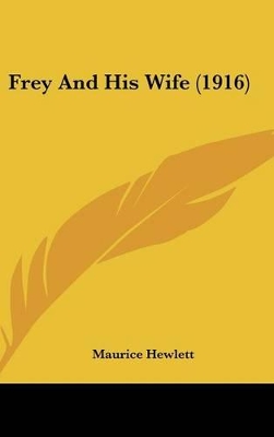 Book cover for Frey And His Wife (1916)