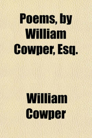 Cover of Poems, by William Cowper, Esq.