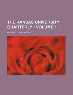 Book cover for The Kansas University Quarterly (Volume 1)