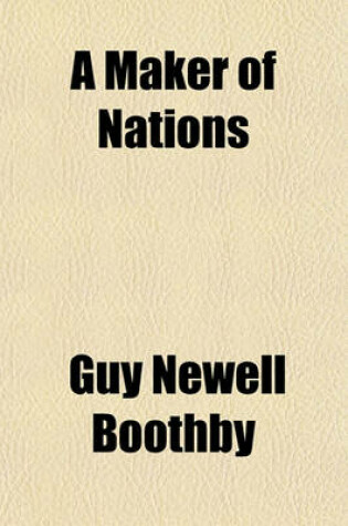 Cover of A Maker of Nations