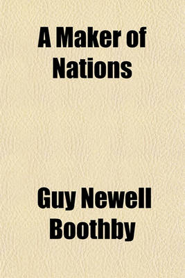 Book cover for A Maker of Nations