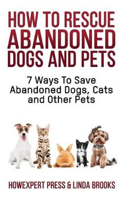 Book cover for How To Rescue Abandoned Dogs and Pets