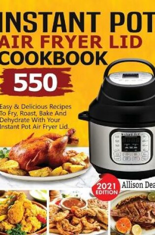 Cover of Instant Pot Air Fryer Lid Cookbook